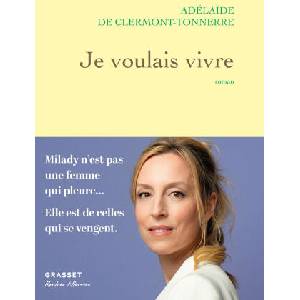 Je voulais vivre | Adélaïde de Clermont-Tonnerre (2025)