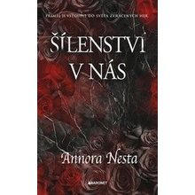 Šílenství v nás - Annora Nesta