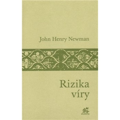 Rizika víry - John Henry Newman