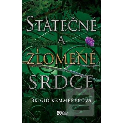 Statečné a zlomené srdce - Brigid Kemmerer