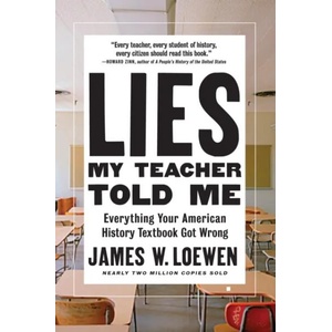 Lies My Teacher Told Me | James W. Loewen (ISBN: 9781620973929)