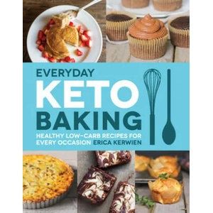 Everyday Keto Baking | Erica Kerwien (ISBN: 9781592339068)