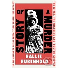 Story of a Murder - Hallie Rubenhold
