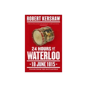 24 Hours at Waterloo | Robert Kershaw (2015)