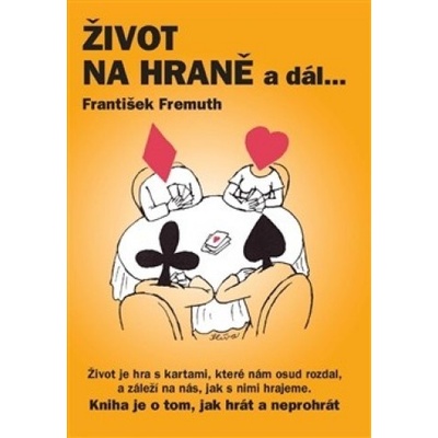 Život na hraně a dál ... František Fremuth
