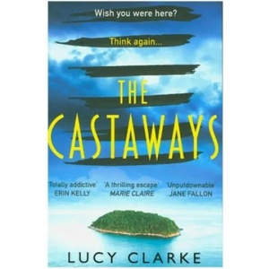 Castaways | Lucy Clarke (ISBN: 9780008340919)