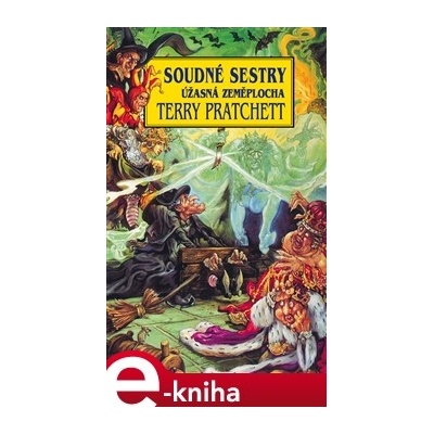 Soudné sestry. Úžasná Zeměplocha - Terry Pratchett