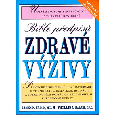 Bible předpisu zdravé výživy James F. Balch