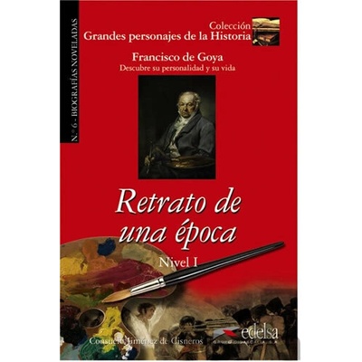 Grandes Personajes de la Historia 1 - Retrato de una época/Biography of Francisco De Goya