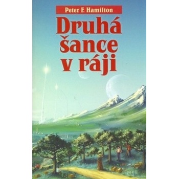 Druhá šance v ráji - Peter F. Hamilton