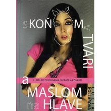 S koňom v tvári a maslom na hlave - Dr. Lucia Kollárová
