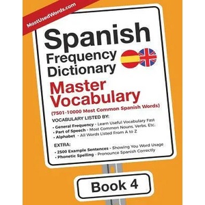 Spanish Frequency Dictionary - Master Vocabulary | Mostusedwords (ISBN: 9789492637246)