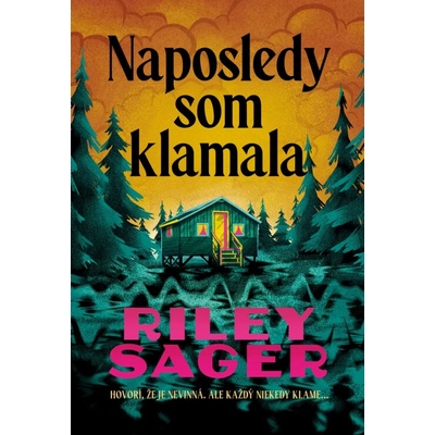 Naposledy som klamala - Riley Sager