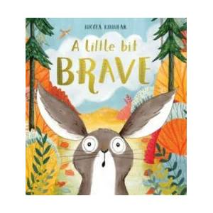 Little Bit Brave (ISBN: 9781407181790)