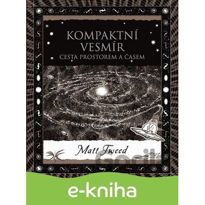 Kompaktní vesmír - Matt Tweed