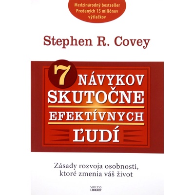 7 návykov skutočne efektívnych ľudí - Stephen R. Covey