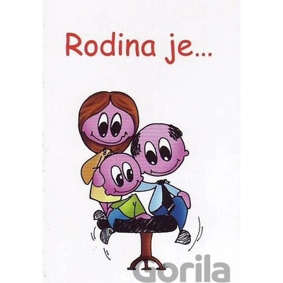 Rodina je...