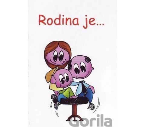 Rodina je...