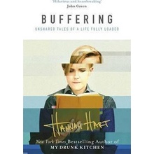 Buffering: Unshared Tales of a Life Fully LoaHannah Hart