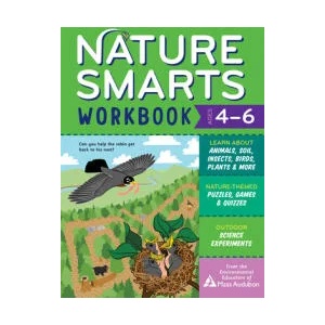 Nature Smarts Workbook, Ages 4-6: Learn about Animals, Soil, Insects, Birds, Plants & More with Nature | Massachusetts Audubon Society (ISBN: 9781635863963)