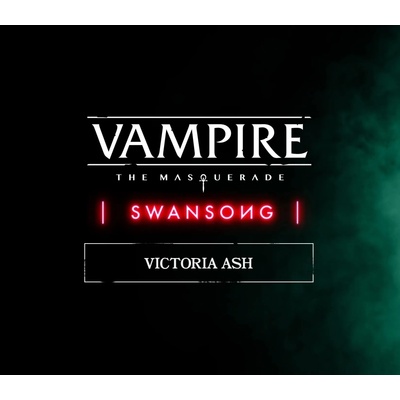 Vampire: The Masquerade - Swansong - Victoria Ash