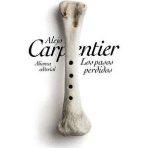 Los pasos perdidos | Alejo Carpentier (ISBN: 9788420684871)