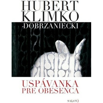 Uspávanka pre obesenca - Klimko-Dobrzaniecki Hubert