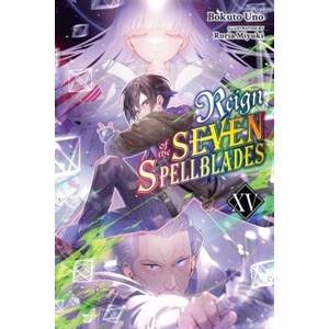 Reign of the Seven Spellblades, Vol. 15 (Light Novel) | Andrew Cunningham (ISBN: 9798855435559)