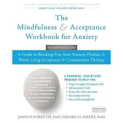 Mindfulness and Acceptance Workbook for Anxiety Forsyth John P.