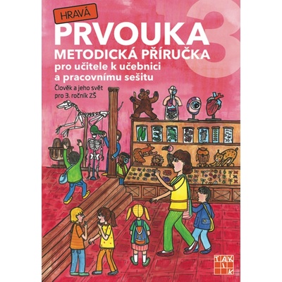Hravá prvouka 3 Metodická příručka