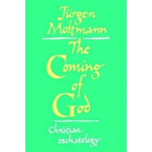 Coming of God | Jurgen Moltmann (ISBN: 9780334026358)
