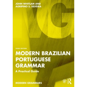 Modern Brazilian Portuguese Grammar | John Whitlam, Agripino S. Silveira (2022)