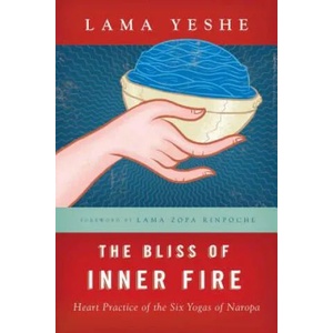 Bliss of Inner Fire | Lama Thubten Yeshe (ISBN: 9780861711369)