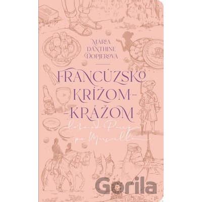 Francúzsko krížom-krážom (alebo od Paríža po Marseille)