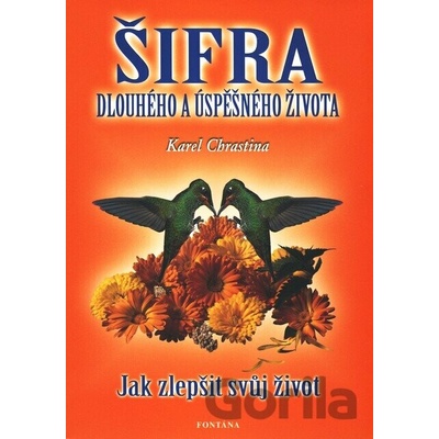 Šifra dlouhého a úspěšného života - Karel Chrastina