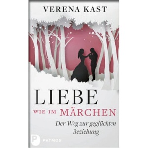 Liebe wie im Märchen | Verena Kast (ISBN: 9783843610186)