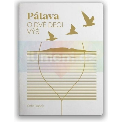 Pálava - o dvě deci výš (3. aktualizovaný dotisk) | Otto Dušek