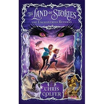 The Land of Stories: The Enchantress Returns - Chris Colfer