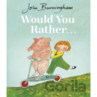 Would You Rather? - John Burningham