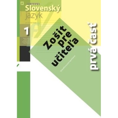 Nový Slovenský jazyk pre stredné školy 1. ročník - Zošit pre učiteľa 1. časť - Milada Caltíková