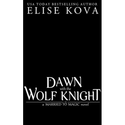 A Dawn with the Wolf Knight
