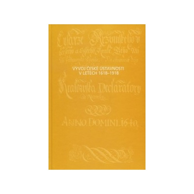 Vývoj české ústavnosti v letech 1618-1918 - Ladislav Soukup