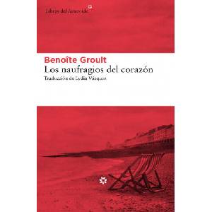 LOS NAUFRAGIOS DEL CORAZÓN | BENOITE GROULT (2019)