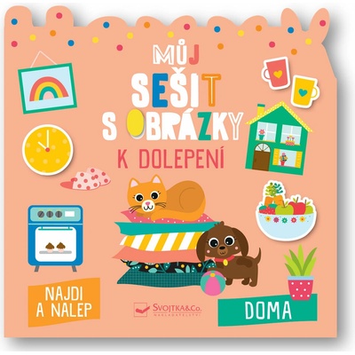 Svojtka&Co. Můj sešit s obrázky k dolepení Doma