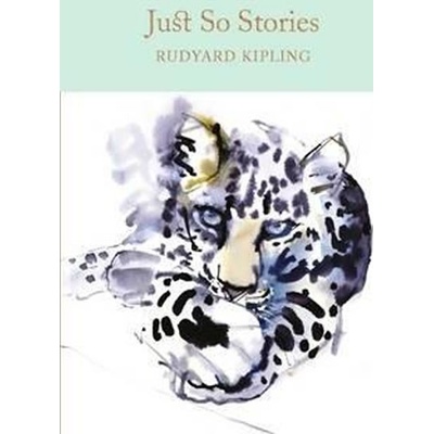 Just So Stories - Kipling Rudyard Joseph
