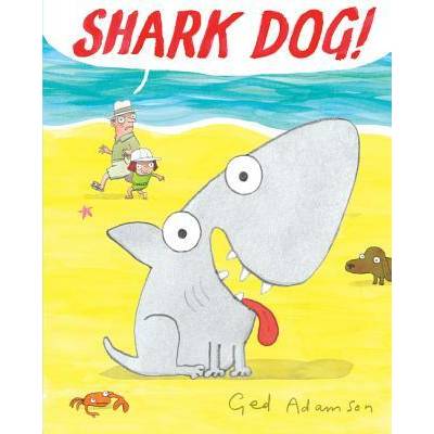 Shark Dog! | Ged Adamson, Ged Adamson