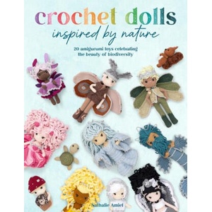 Crochet Mother Nature Dolls | Nathalie (Author) Amiel (ISBN: 9781446314326)