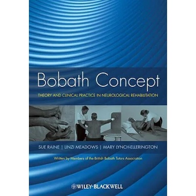 Bobath Concept - Theory and Clinical Practice in Neurological Rehabilitation | Raine