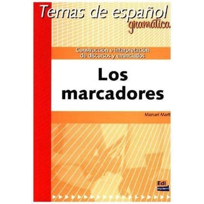 Temas de espanol Gramática Los Marcadores