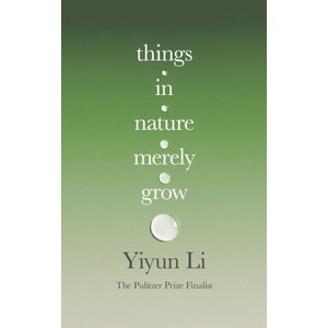 Things in Nature Merely Grow | Yiyun Li (ISBN: 9780008753870)